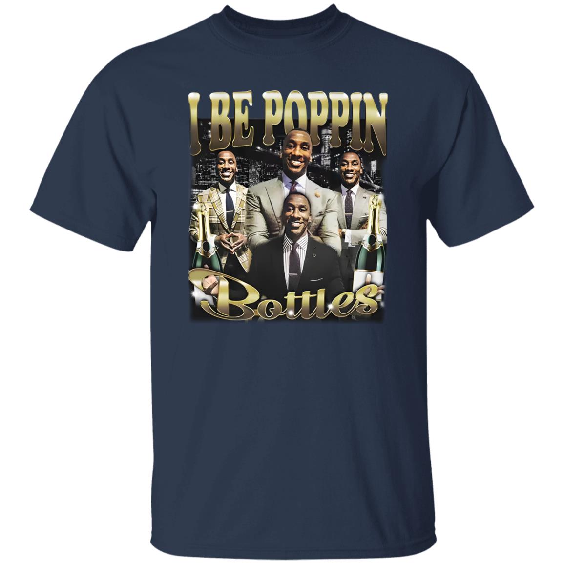 Shannon Sharpe I Be Poppin Bottles Shirt