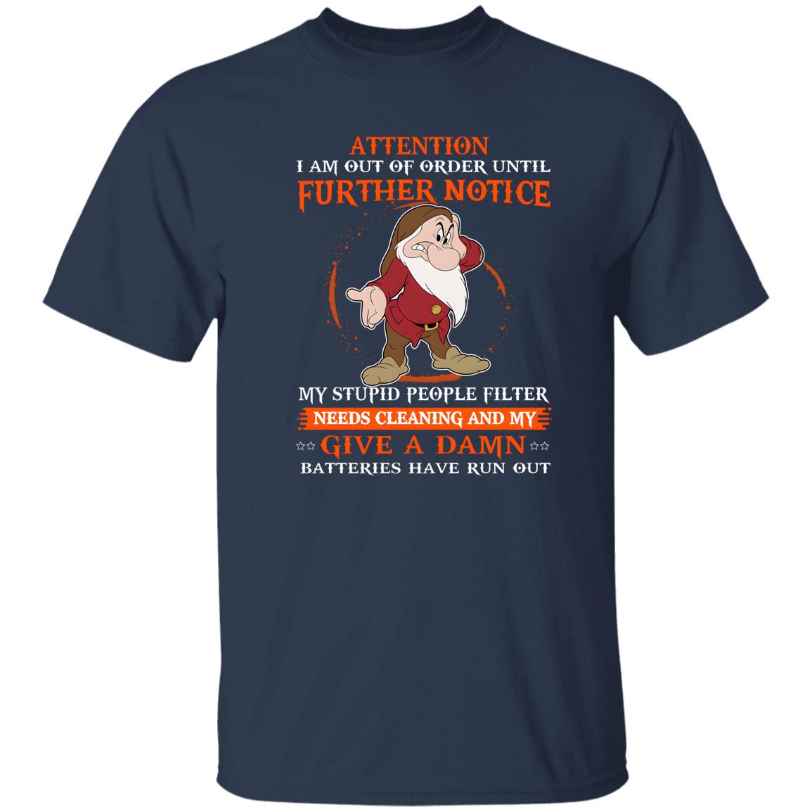 Grumpy Attention I Am Out Of Order Until Further Notice Shirt