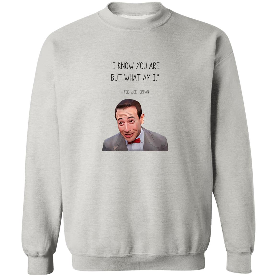 Pee-Wee Herman I Know You Are But What Am I Shirt