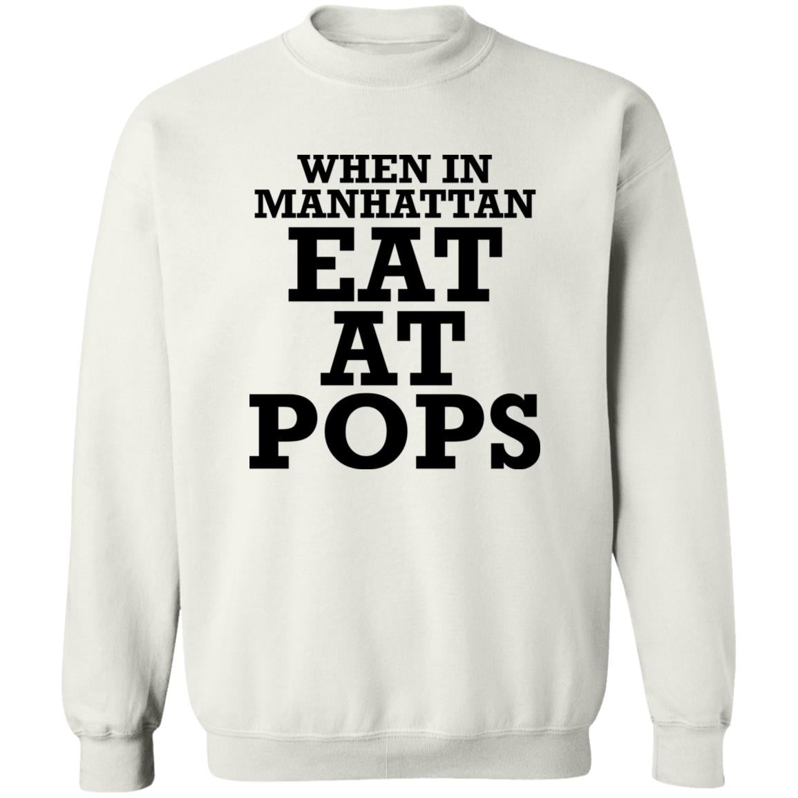 When In Manhattan Eat At Pops Shirt - TeeDragons