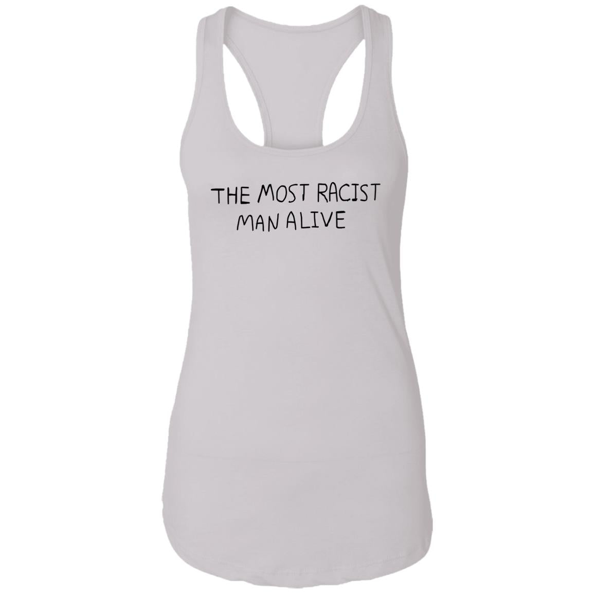 The Most Racist Man Alive Shirt