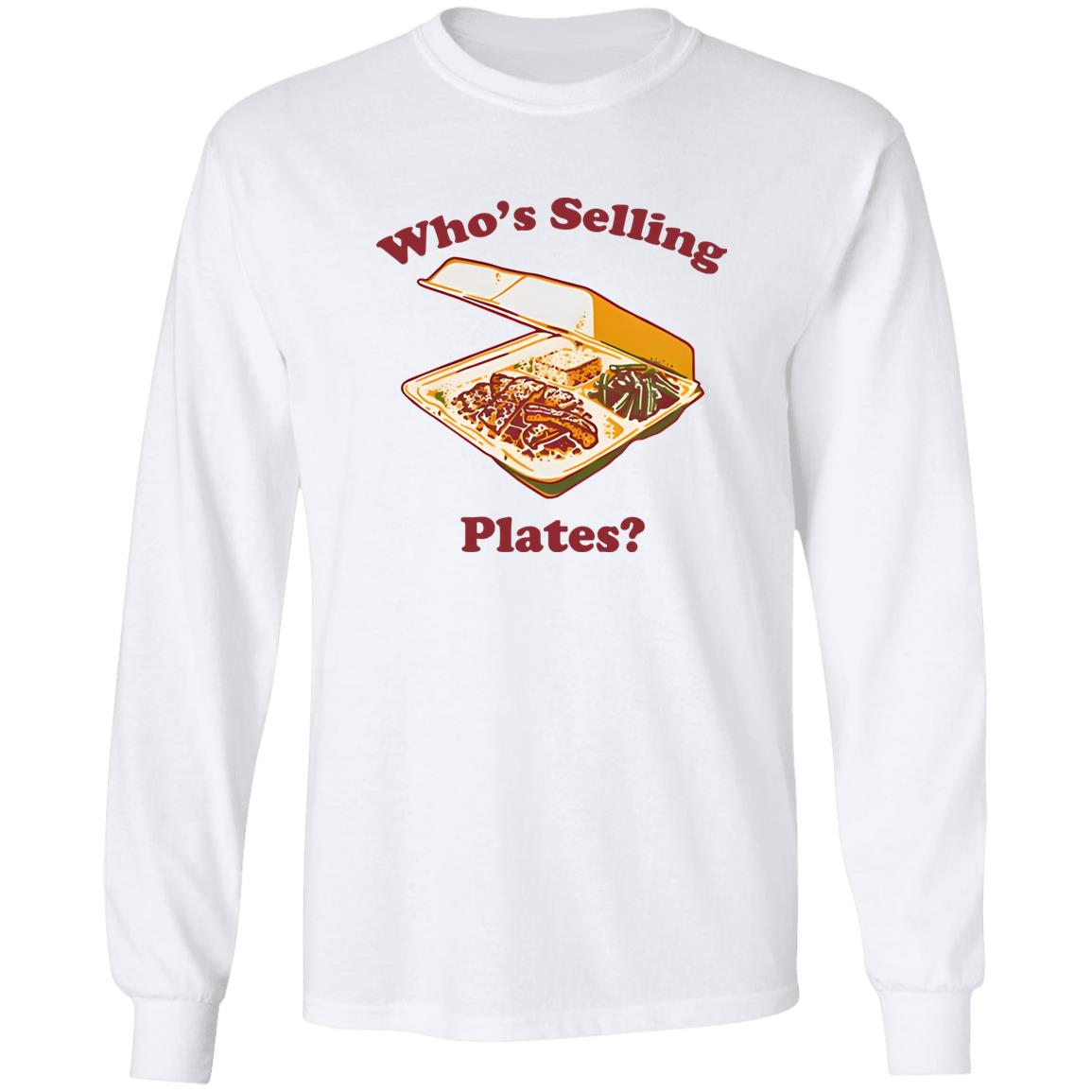 Who’s Selling Plates Shirt