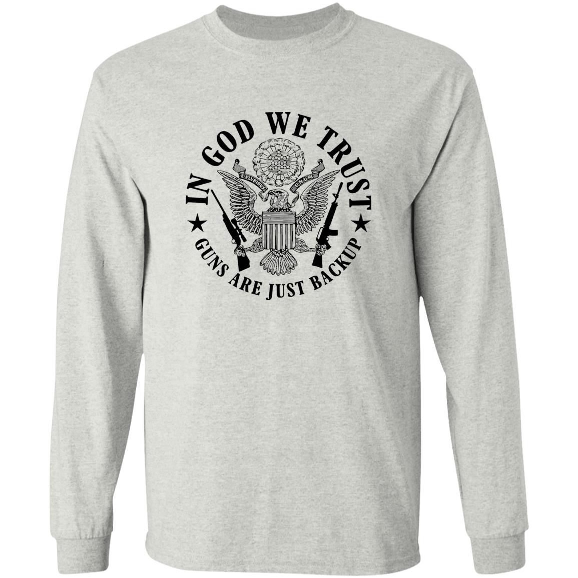 In God We Trust Guns Are Just Backup Shirt