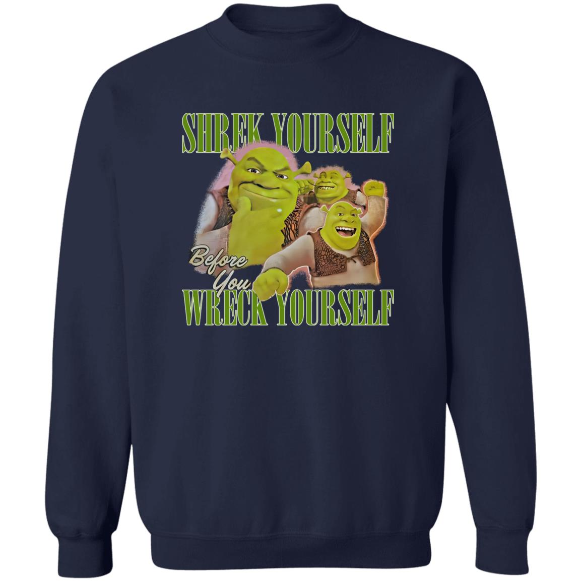 Shrek Yourself Before You Wreck Yourself Shirt
