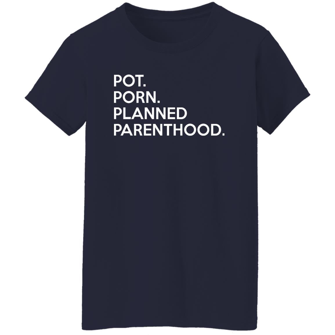 Pot Porn Planned Parenthood Shirt