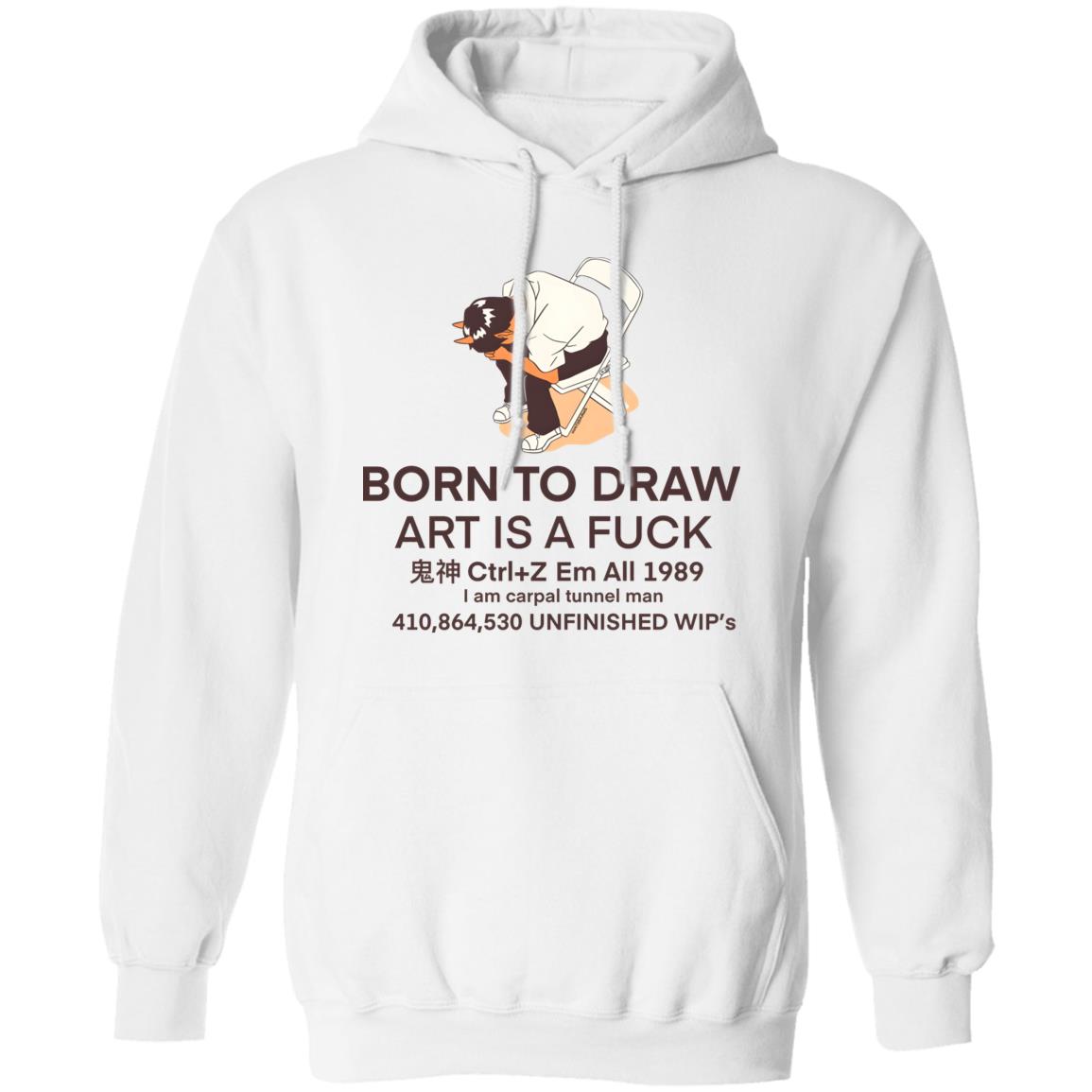 Born To Draw Art Is A Fuck Shirt