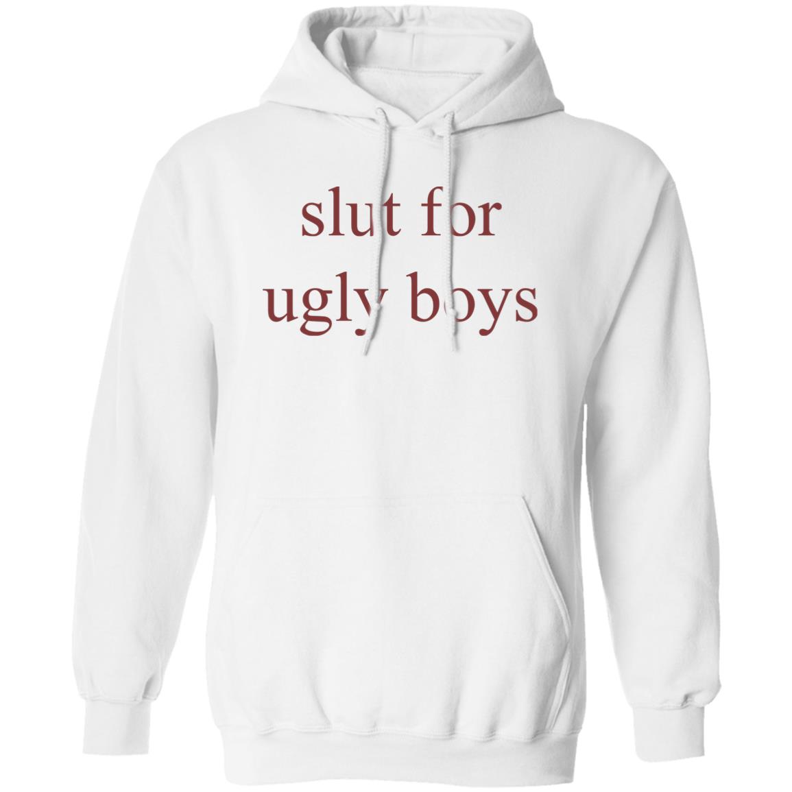Slut For Ugly Boys Shirt