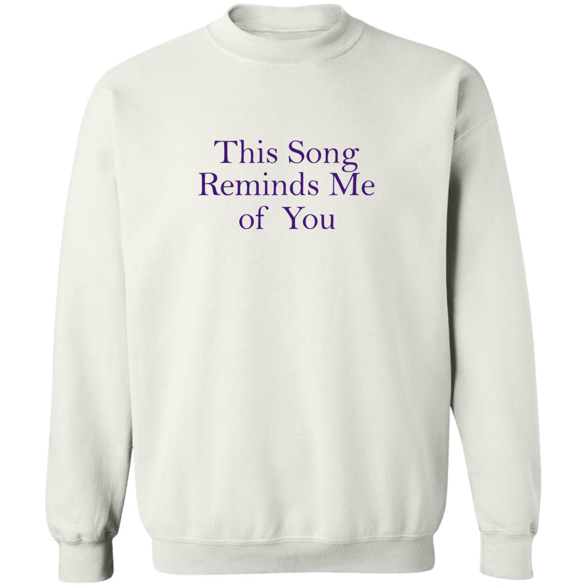 This Song Reminds Me Of You Shirt