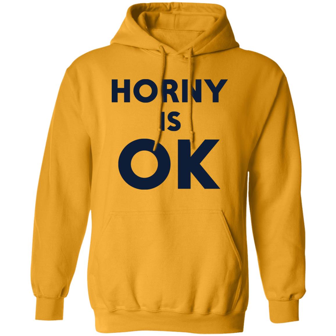 Horny Is OK Shirt