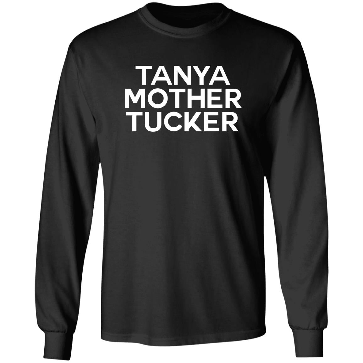 Tanya Mother Tucker Shirt