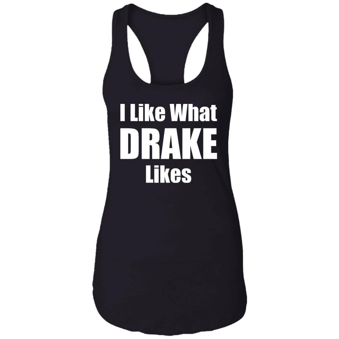 I Like What Drake Likes Shirt