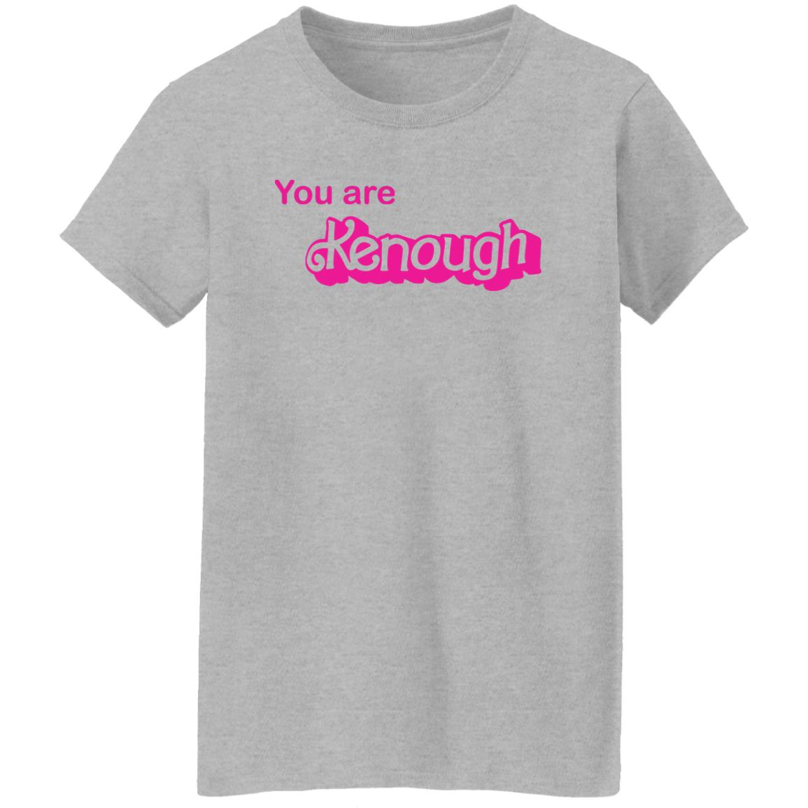 You Are Kenough Shirt, Hoodie