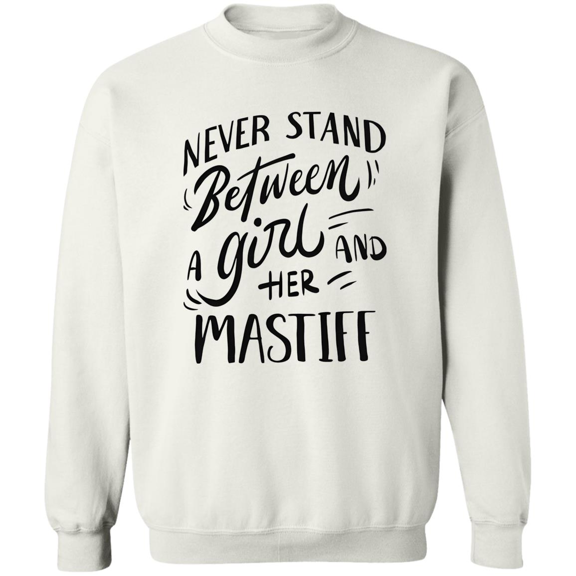 Never Stand Between A Girl And Her Mastiff Shirt