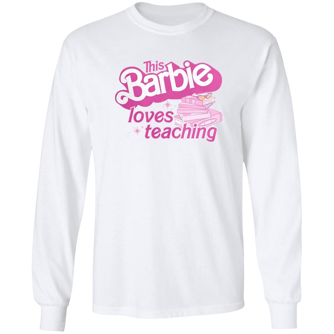 This Barbie Loves Teaching Shirt