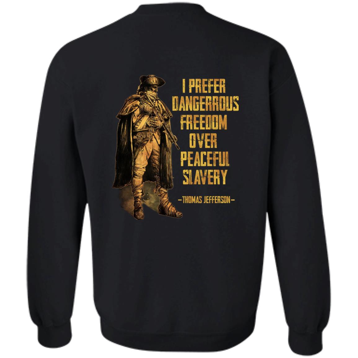 I Prefer Dangerous Freedom Over Peaceful Slavery Shirt