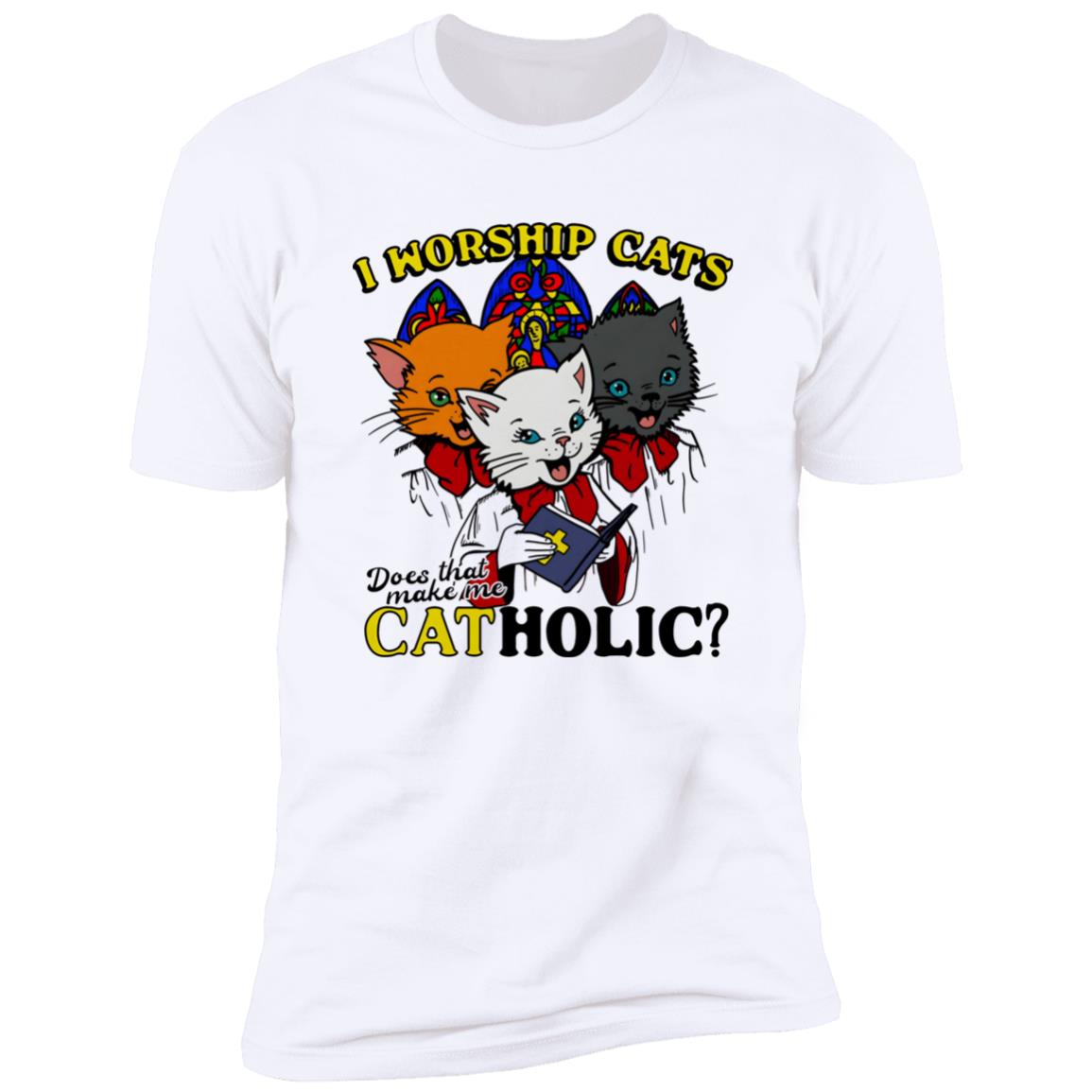 I Worship Cats Does That Make Me Catholic Shirt