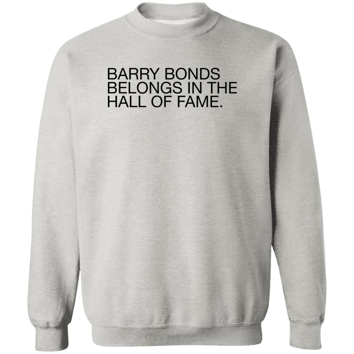 Barry Bonds Belongs In The Hall Of Fame Shirt