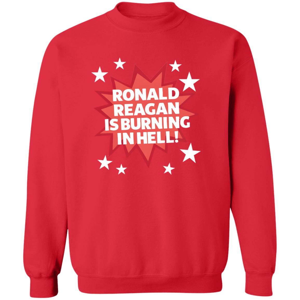 Ronald Reagan Is Burning In Hell Shirt