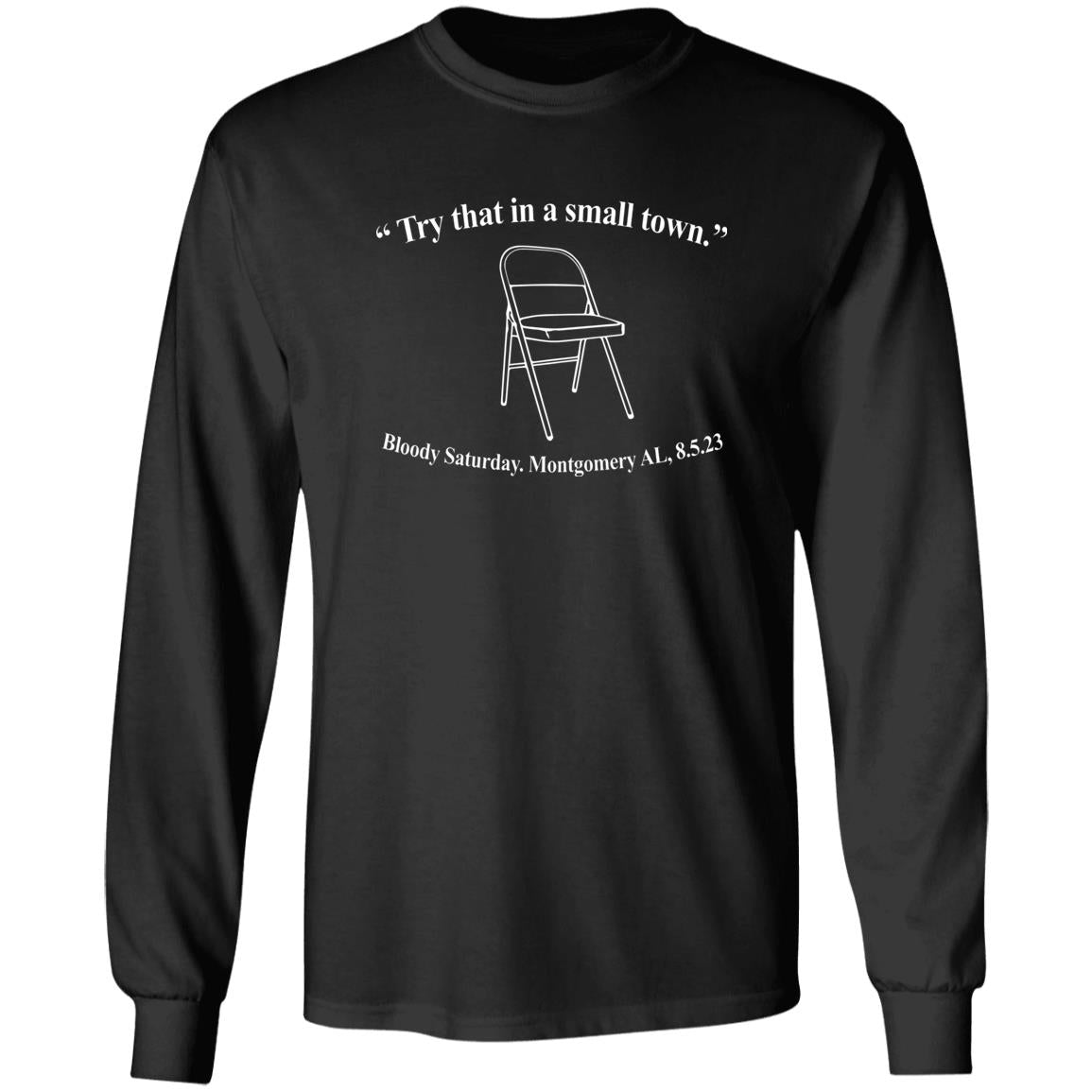 Try That In A Small Town Bloody Saturday Montgomery Shirt