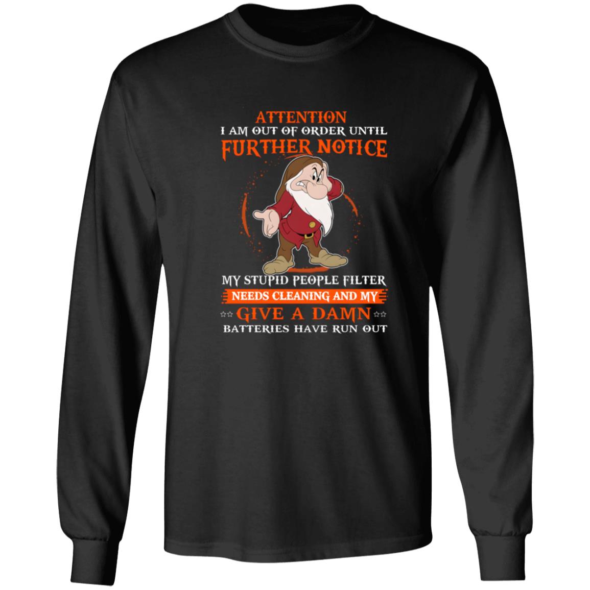 Grumpy Attention I Am Out Of Order Until Further Notice Shirt