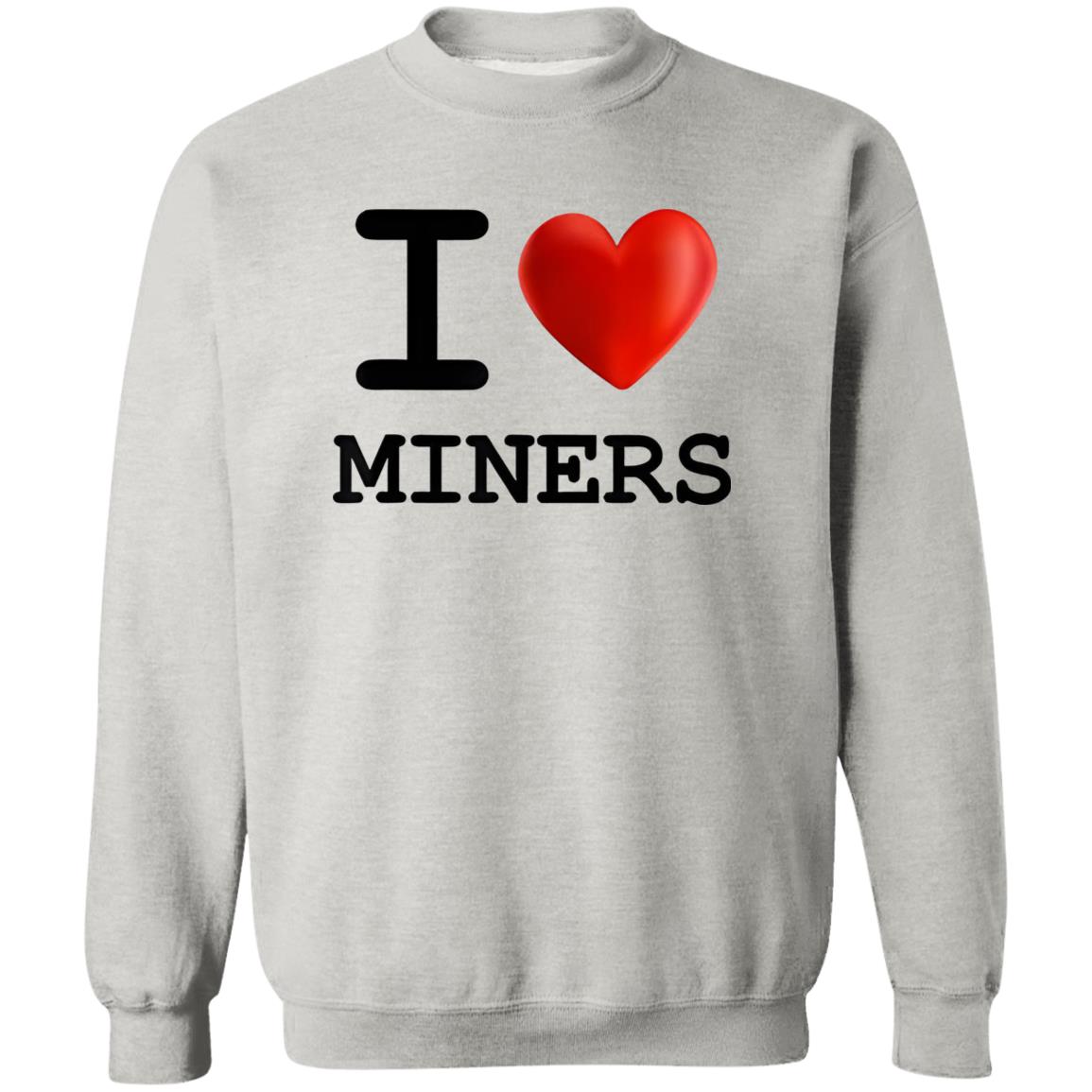 I Love Miners Shirt
