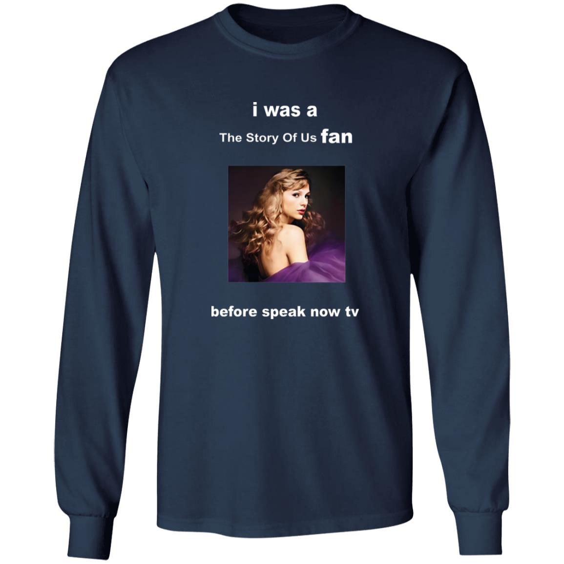 I Was A Story Of Us Fan Before Speak Now TV Shirt