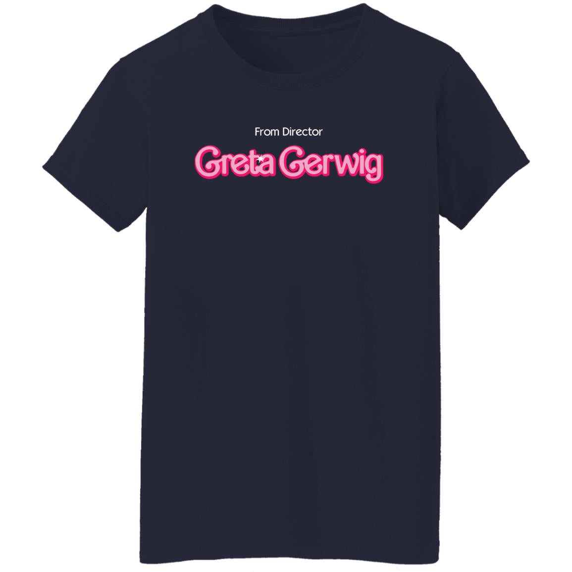 From Director Greta Gerwig Shirt
