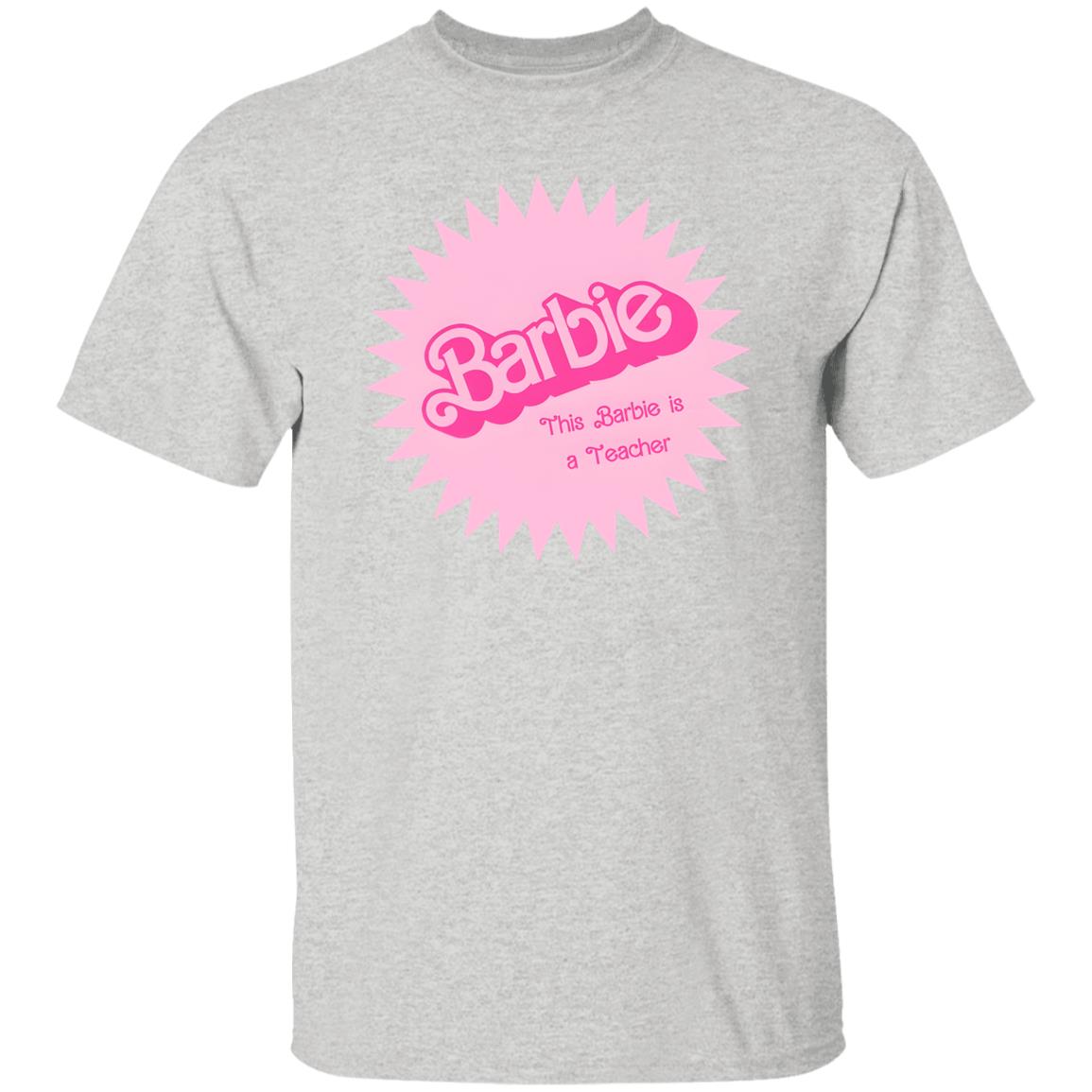 Barbie This Barbie Is A Teacher Shirt