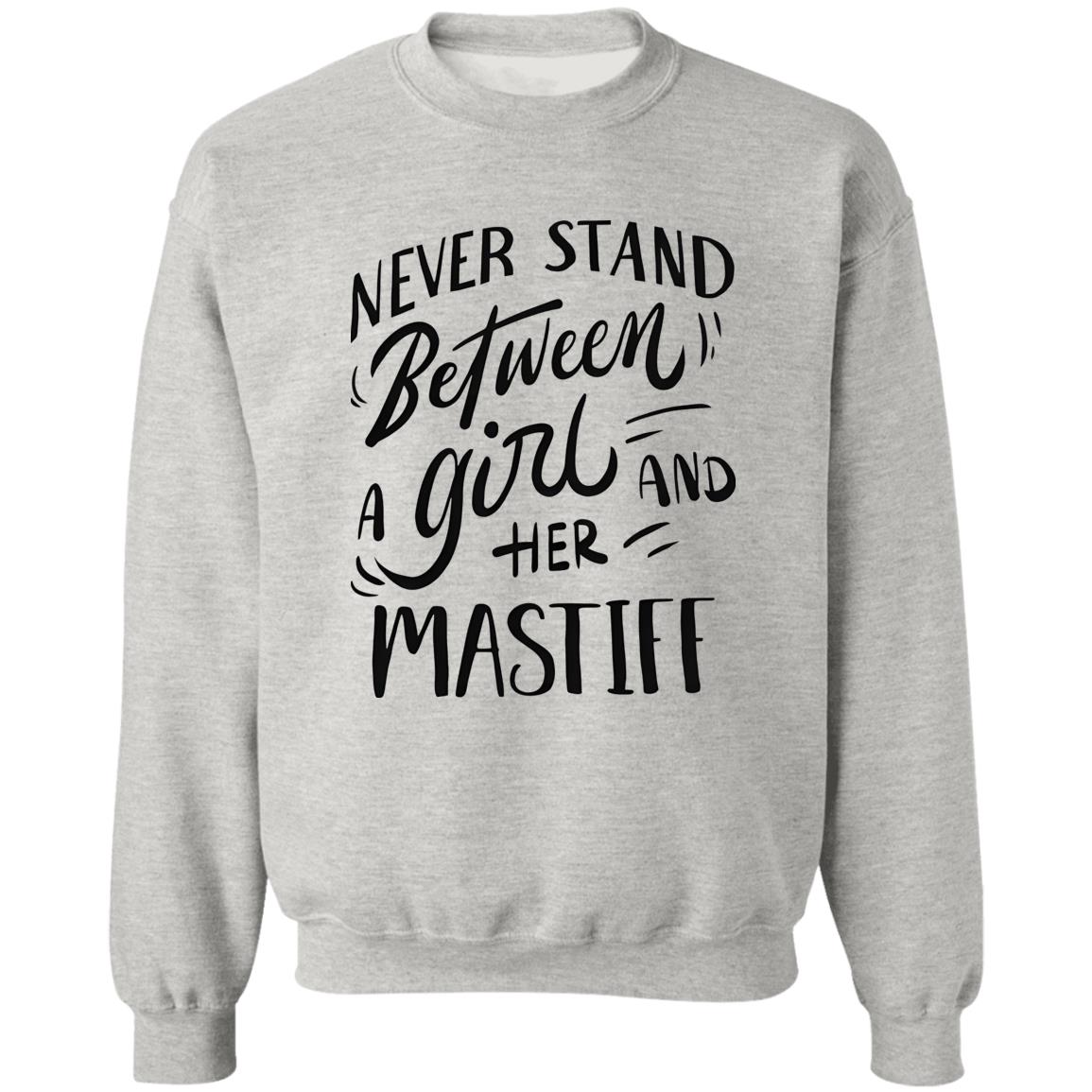 Never Stand Between A Girl And Her Mastiff Shirt