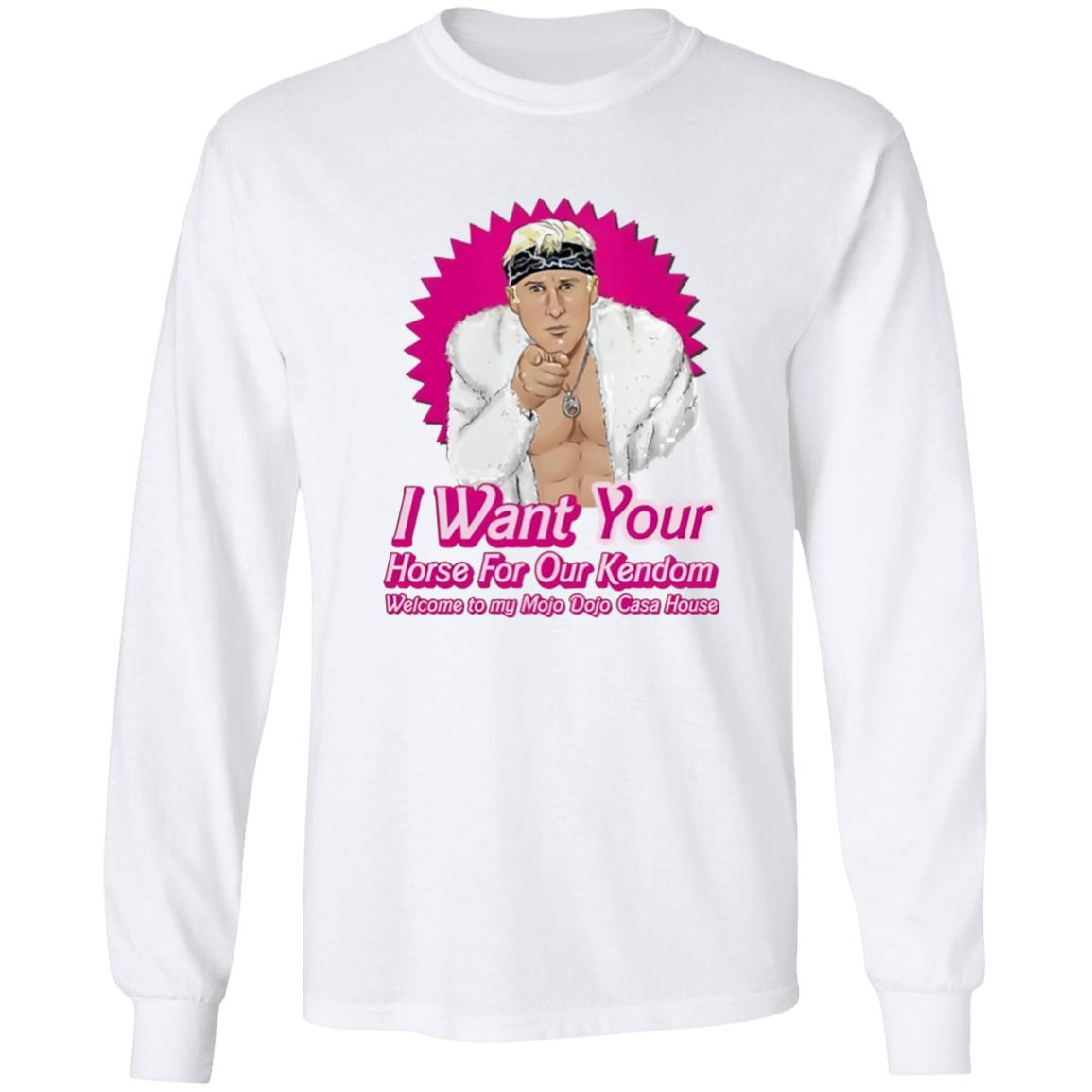 Barbie Ken I Want You Horse For Our Kendom Shirt