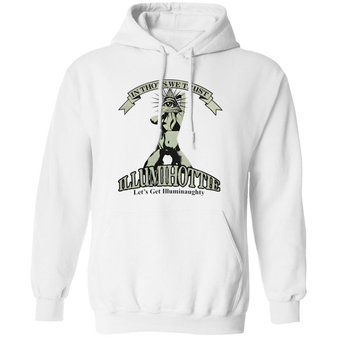 In Thots We Trust Illumihottie Let’s Get Illuminaughty Shirt