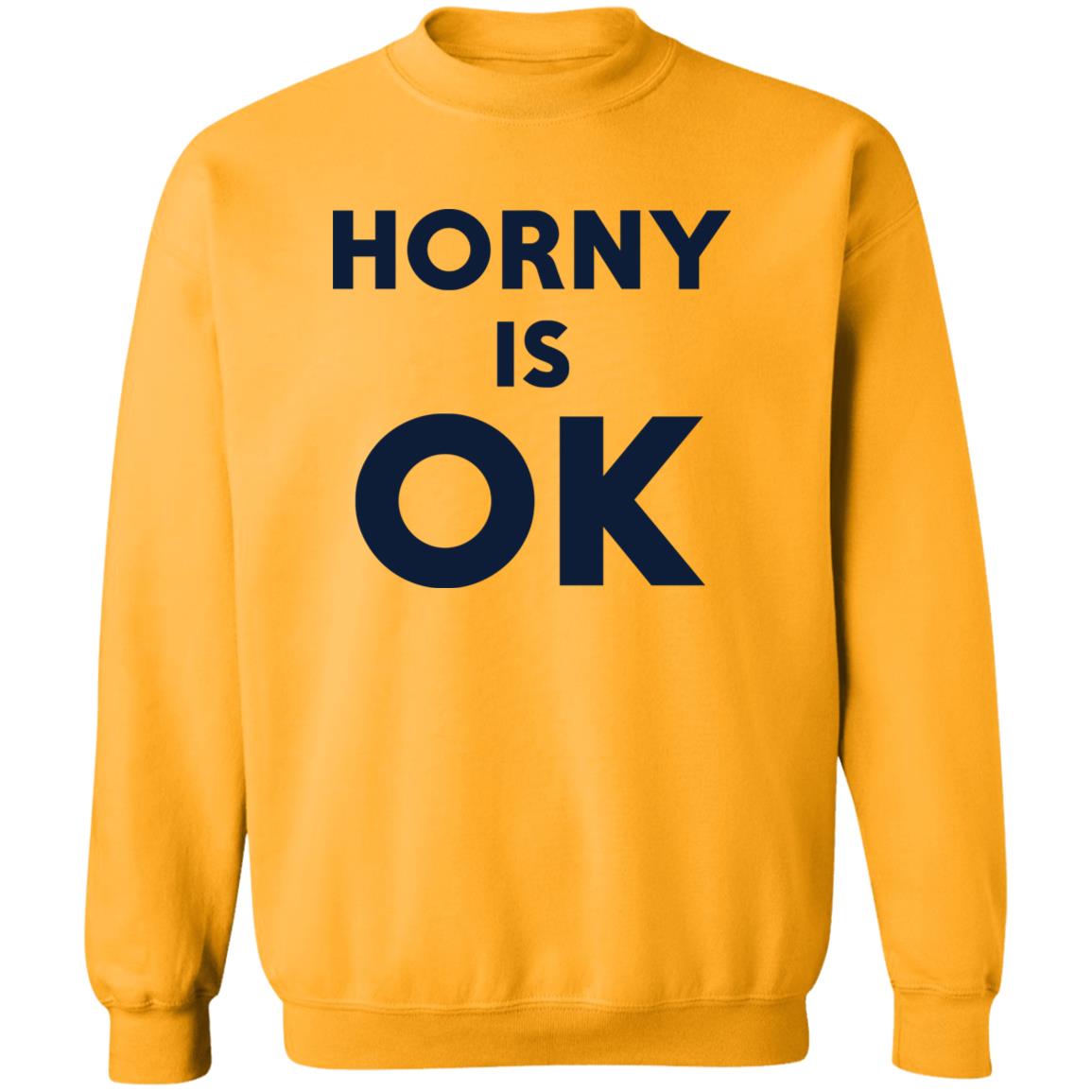 Horny Is OK Shirt