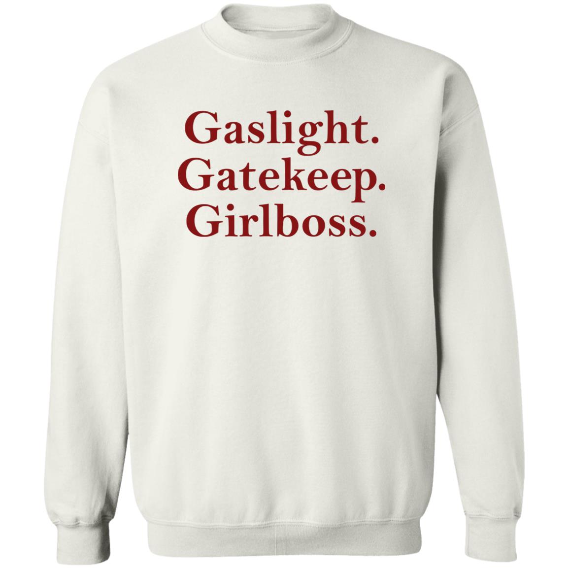 Gaslight Gatekeep Girlboss Shirt