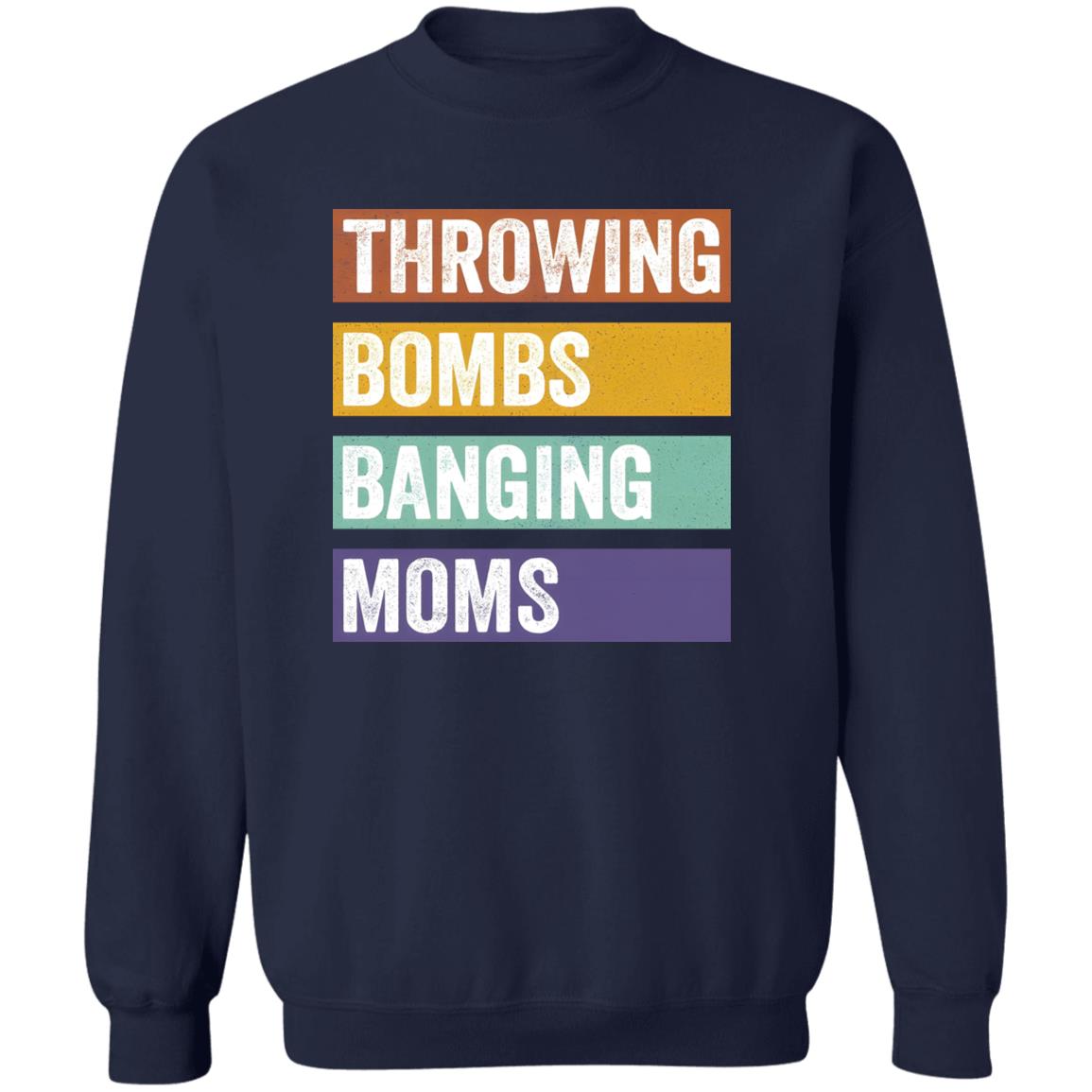 Throwing Bombs Banging Moms Shirt