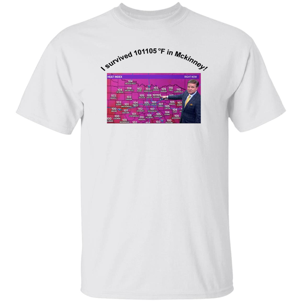 I Survived 101105 F In Mckinney Everyone In Mckinney Dead Shirt