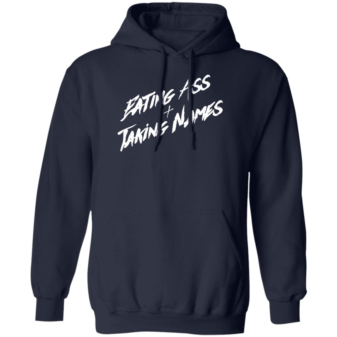 Eating Ass And Taking Names Shirt