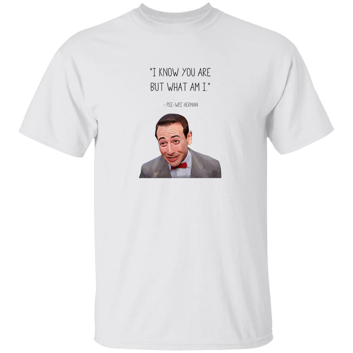 Pee-Wee Herman I Know You Are But What Am I Shirt