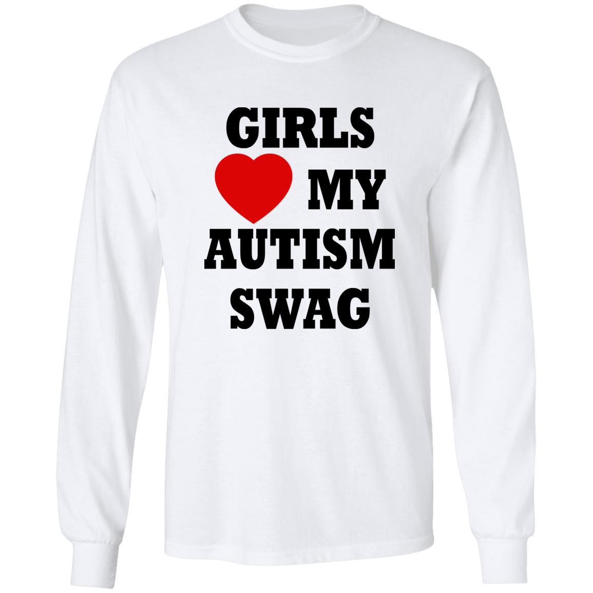 Girls Love My Autism Swag Shirt