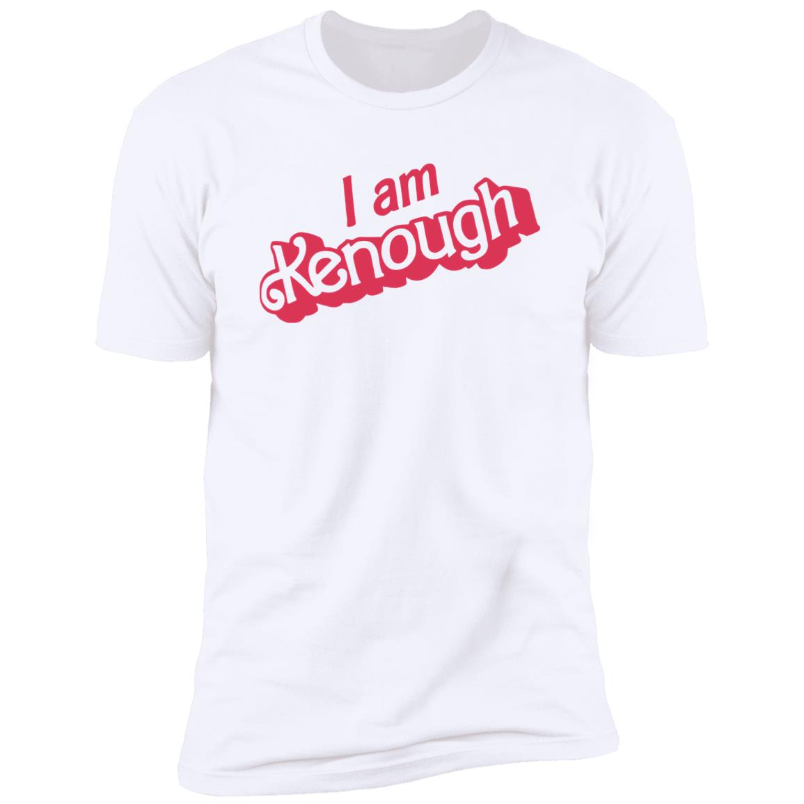 I Am Kenough Shirt - TeeDragons