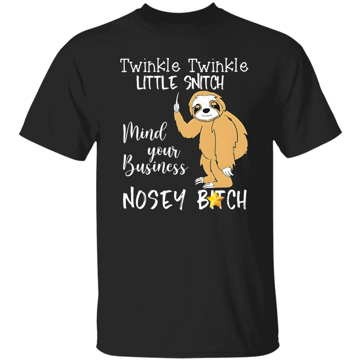 Twinkle Twinkle Little Snitch Mind Your Business Shirt