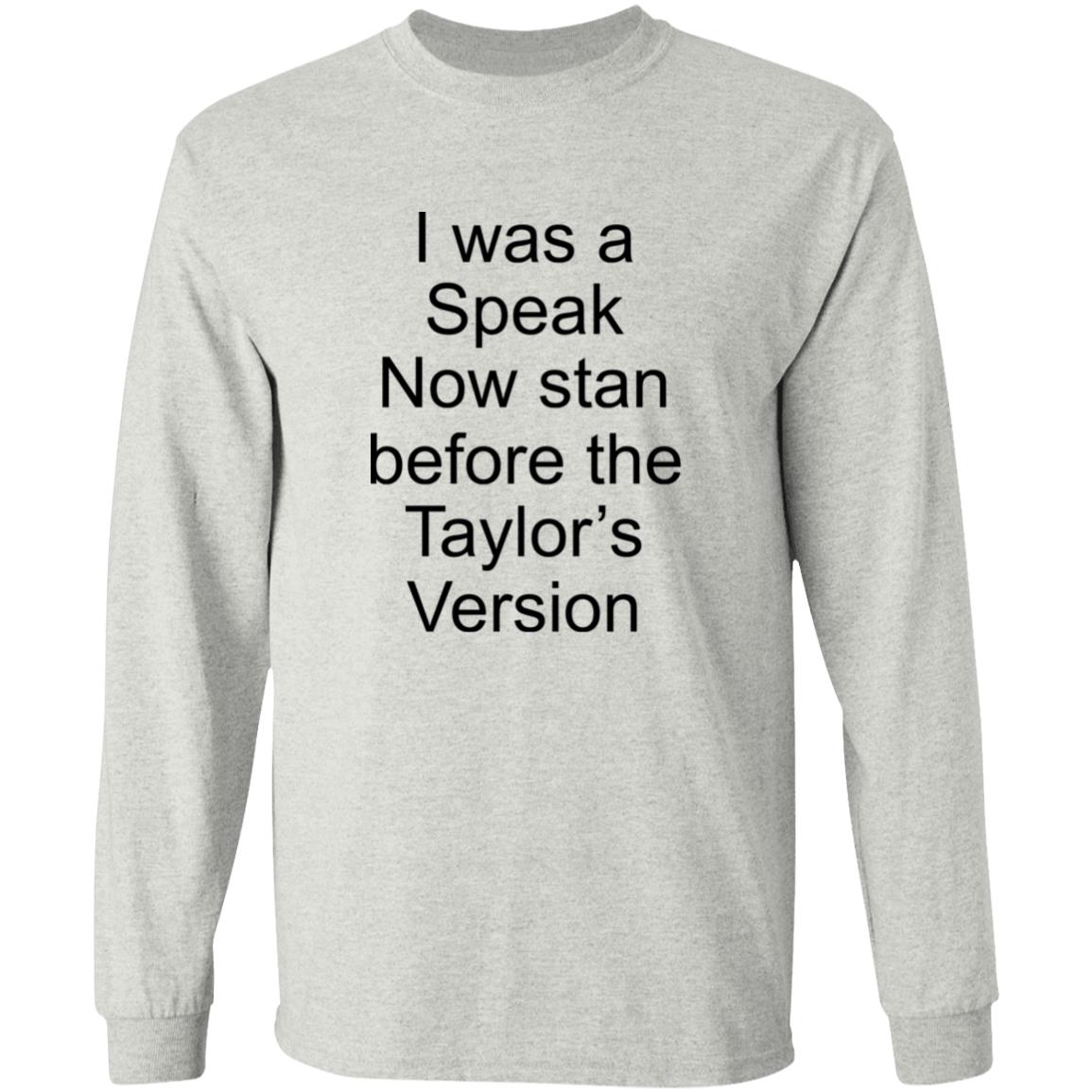 I Was A Speak Now Stan Before The Taylor’s Version Shirt