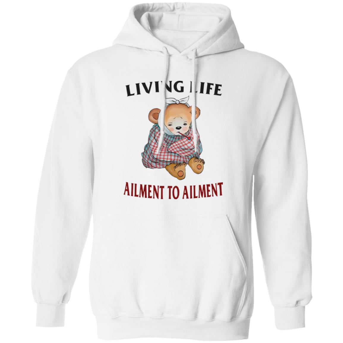 Living Life Ailment To Ailment Shirt