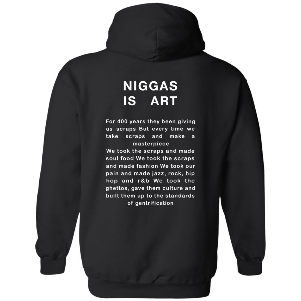 Niggas Is Art For 400 Years They Been Giving Us Scraps Shirt