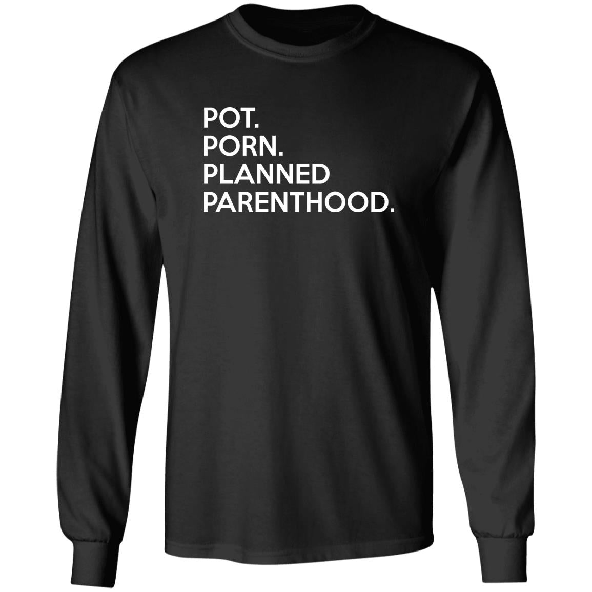Pot Porn Planned Parenthood Shirt
