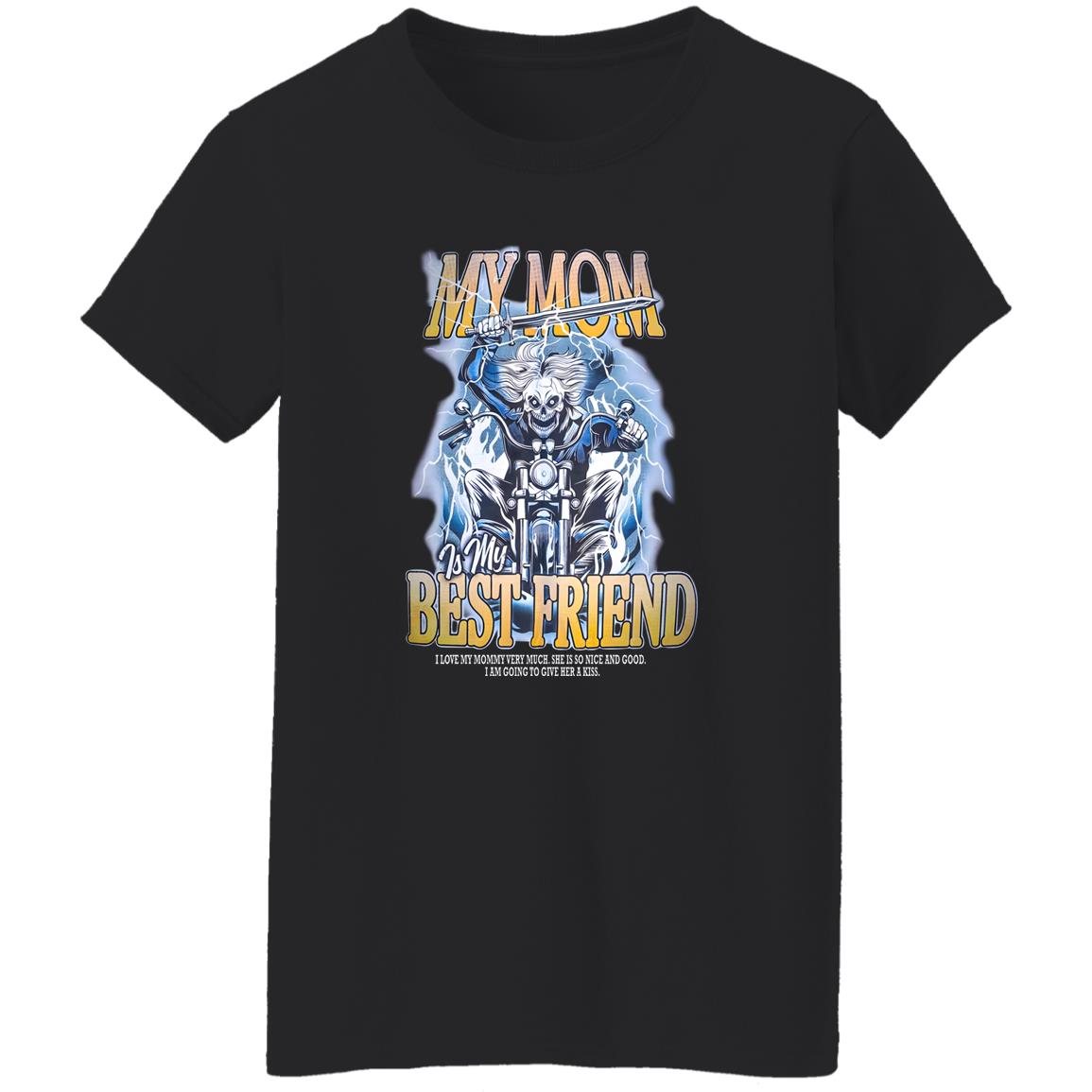 My Mom Is My Best Friend Shirt