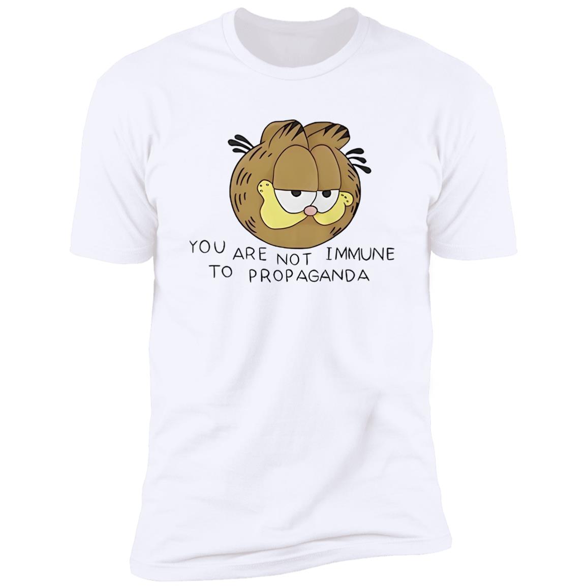 Garfield You Are Not Immune To Propaganda Shirt