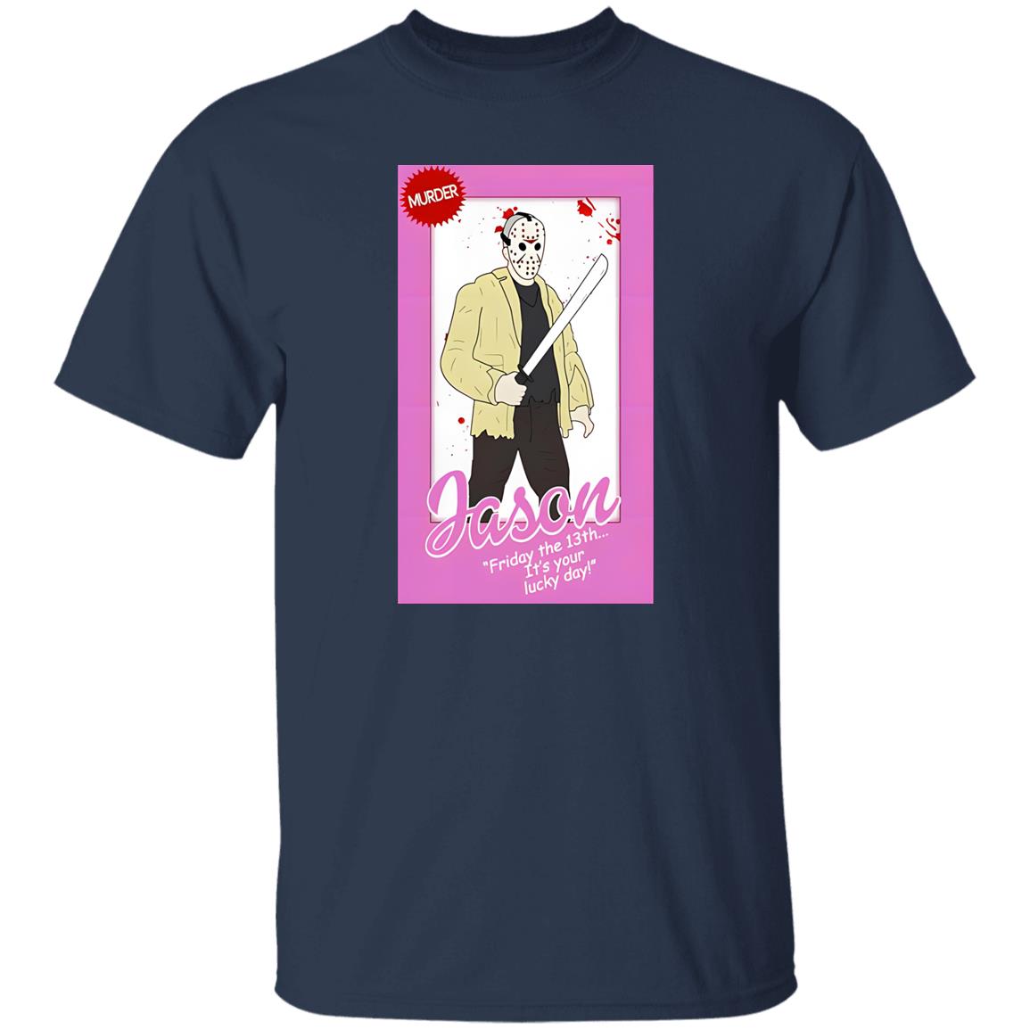 Jason Voorhees Friday The 13th It’s Your Lucky Day Shirt