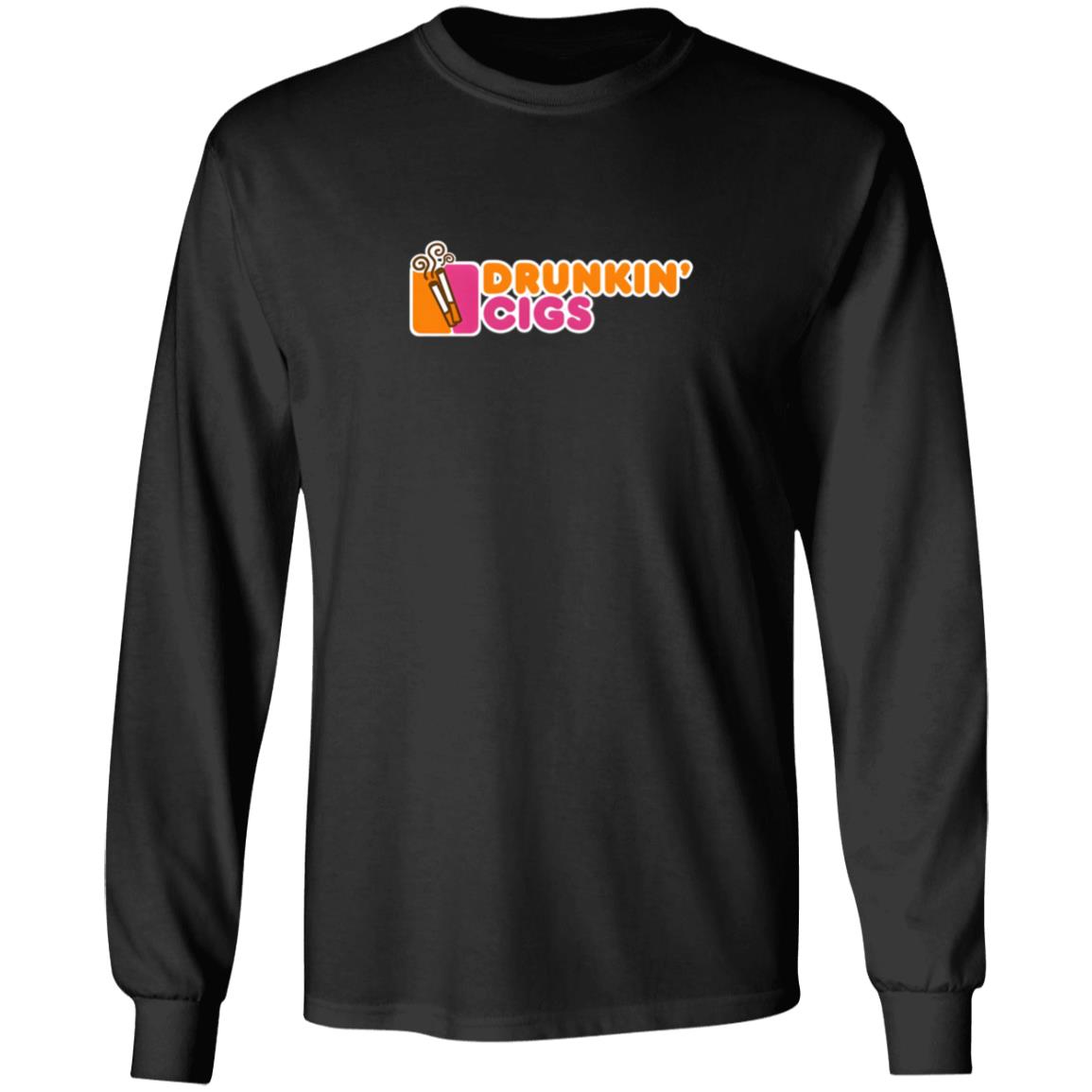 Drunkin Cigs Shirt