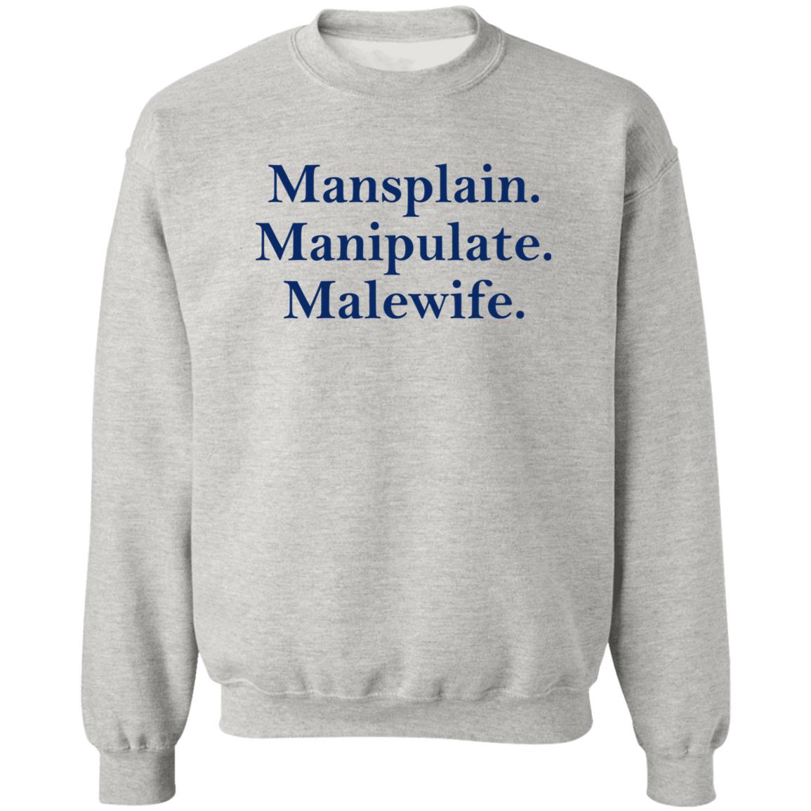 Mansplain Manipulate Malewife Shirt