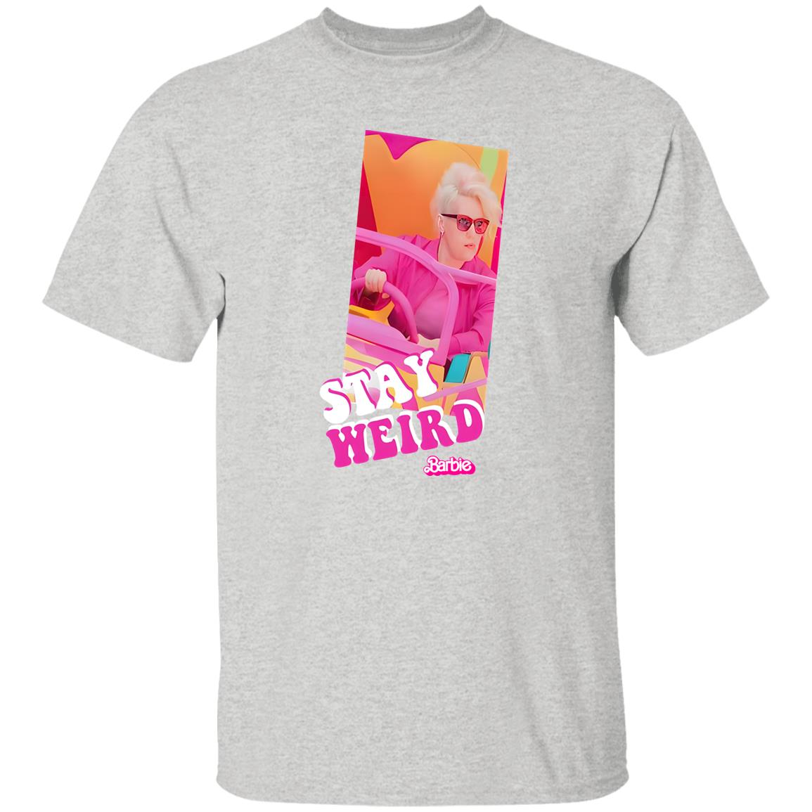 Stay Weird Barbie Shirt